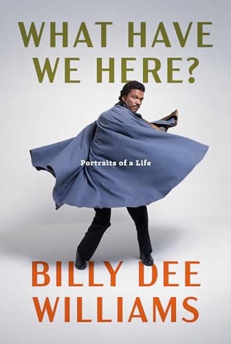 Cover of What Have We Here? Portraits of a Life