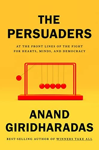 Cover of The Persuaders: At the Front Lines of the Fight for Hearts, Minds, and Democracy