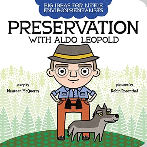 Cover of Preservation With Aldo Leopold (Big Ideas for Little Environmentalists)