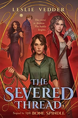Cover of The Severed Thread (The Bone Spindle, Bk. 2)