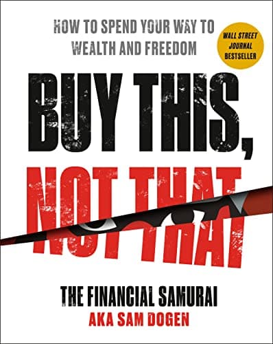 Cover of Buy This, Not That: How to Spend Your Way to Wealth and Freedom