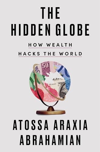 Cover of The Hidden Globe: How Wealth Hacks the World