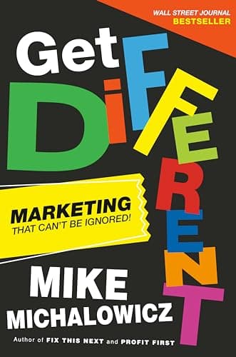 Cover of Get Different: Marketing That Can't Be Ignored!