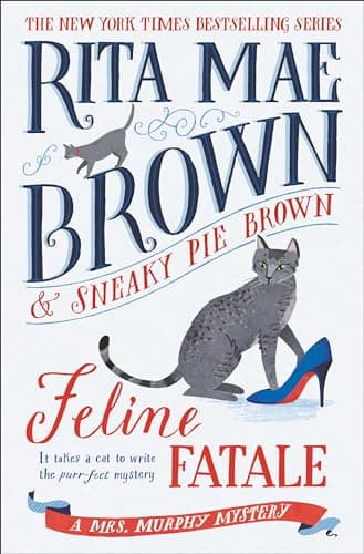 Cover of Feline Fatale (A Mrs. Murphy Mystery, Bk. 32)