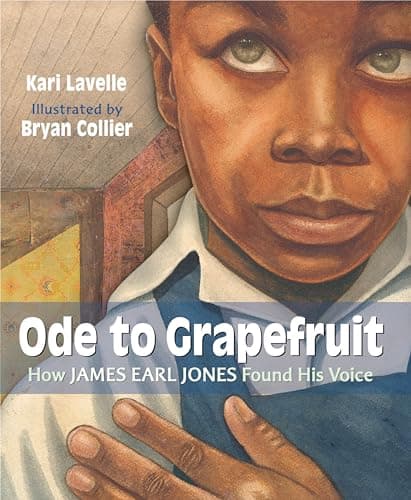 Cover of Ode to Grapefruit: How James Earl Jones Found His Voice