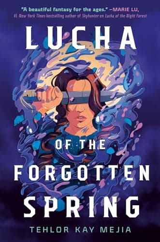 Cover of Lucha of the Forgotten Spring (Lucha of the Night Forest, Bk. 2)