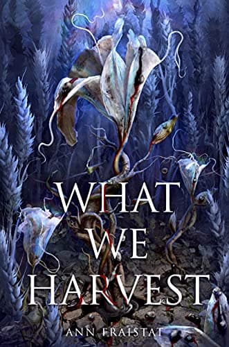 Cover of What We Harvest