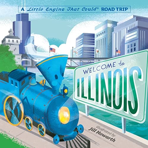 Cover of Welcome to Illinois (The Little Engine That Could Road Trip)