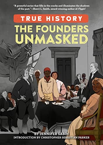 Cover of The Founders Unmasked (True History)