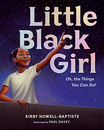Cover of Little Black Girl: Oh, the Things You Can Do!