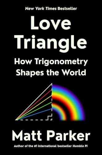 Cover of Love Triangle: How Trigonometry Shapes the World