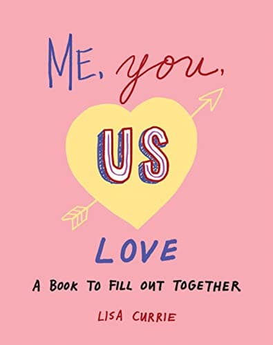 Cover of Me, You, Us (Love): A Book to Fill Out Together