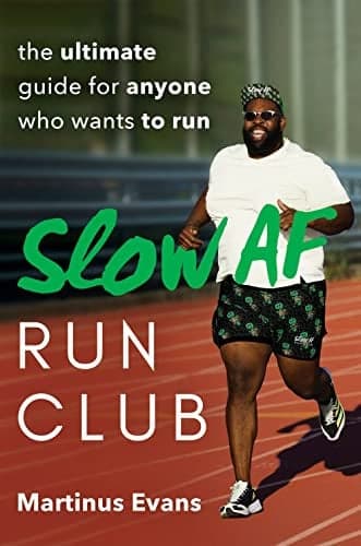 Cover of Slow AF Run Club: The Ultimate Guide for Anyone Who Wants to Run