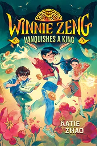 Cover of Winnie Zeng Vanquishes a King (Winnie Zeng, Bk. 2)