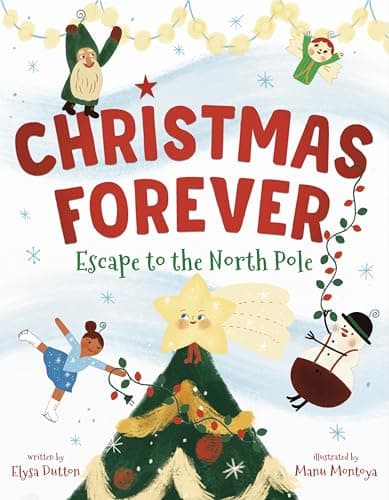 Cover of Christmas Forever: Escape to the North Pole