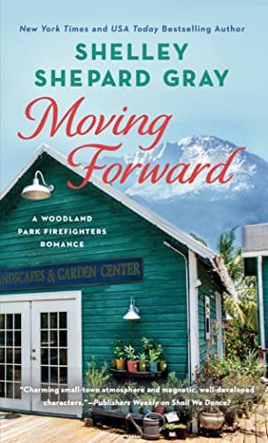 Cover of Moving Forward (Woodland Park Firefighters Romance, Bk. 2)