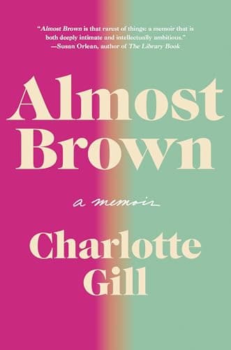 Cover of Almost Brown: A Memoir