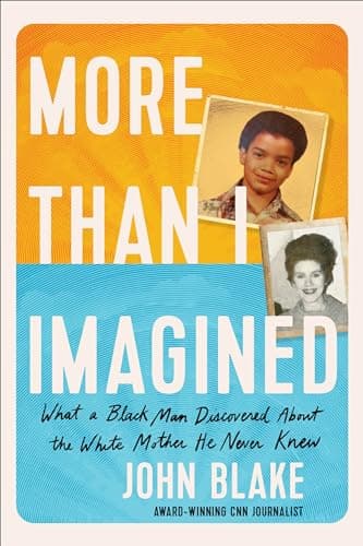 Cover of More Than I Imagined: What a Black Man Discovered About the White Mother He Never Knew