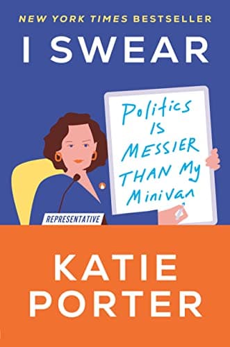 Cover of I Swear: Politics Is Messier Than My Minivan