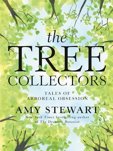 Cover of The Tree Collectors: Tales of Arboreal Obsession