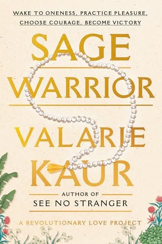 Cover of Sage Warrior: Wake to Oneness, Practice Pleasure, Choose Courage, Become Victory