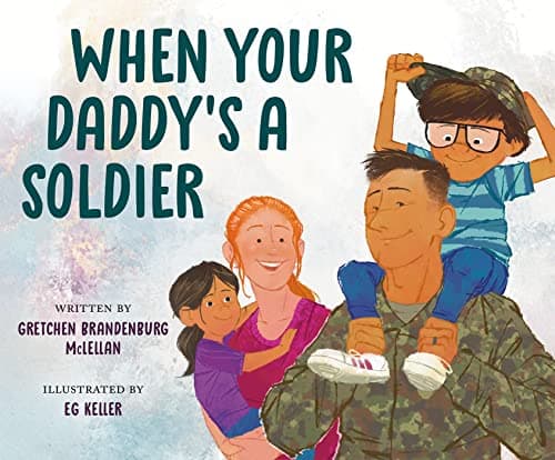 Cover of When Your Daddy's a Soldier