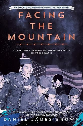 Cover of Facing the Mountain: A True Story of Japanese American Heroes in World War II (Adapted for Young Readers)