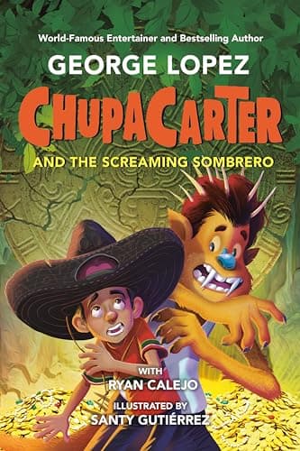 Cover of ChupaCarter and the Screaming Sombrero (ChupaCarter, Bk. 3)