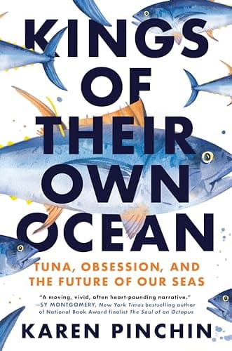 Cover of Kings of Their Own Ocean: Tuna, Obsession, and the Future of Our Seas
