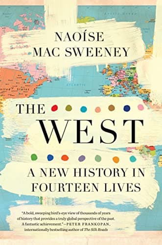 Cover of The West: A New History in Fourteen Lives