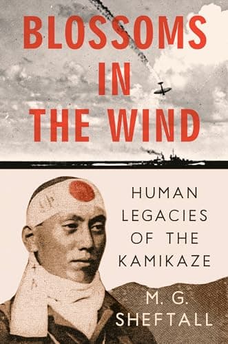 Cover of Blossoms in the Wind: Human Legacies of the Kamikaze