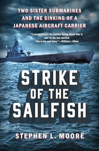 Cover of Strike of the Sailfish: Two Sister Submarines and the Sinking of a Japanese Aircraft Carrier