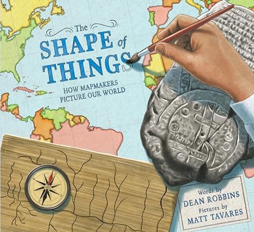 Cover of The Shape of Things: How Mapmakers Picture Our World