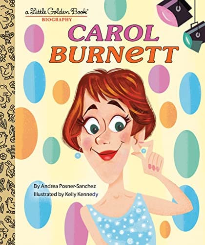 Cover of Carol Burnett (A Little Golden Book Biography)
