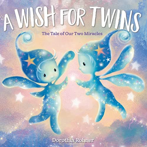 Cover of A Wish for Twins: The Tale of Our Two Miracles