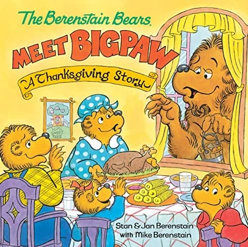 Cover of Meet Bigpaw: A Thanksgiving Story (The Berenstain Bears)