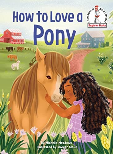 Cover of How to Love a Pony (Beginner Books)