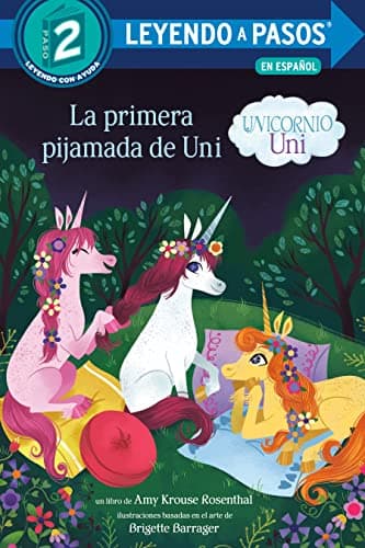 Cover of La Primera Pijamada de Uni (Unicornio Uni, Leyendo A Pasos, Paso 2)