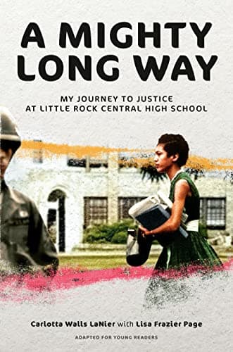 Cover of A Mighty Long Way: My Journey to Justice at Little Rock Central High School