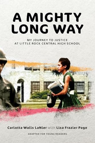 Cover of A Mighty Long Way: My Journey to Justice at Little Rock Central High School