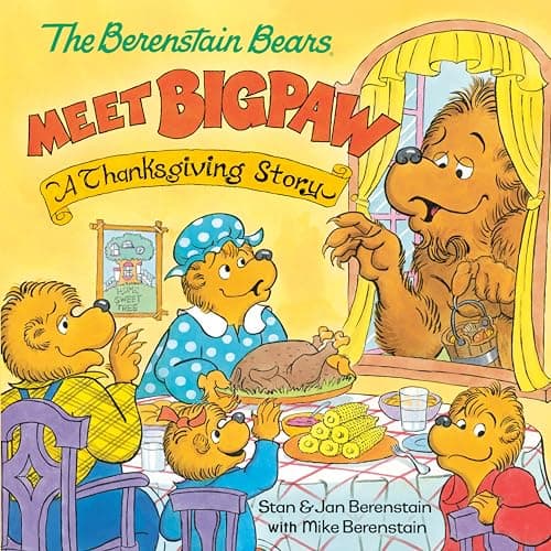 Cover of The Berenstain Bears Meet Bigpaw: A Thanksgiving Story