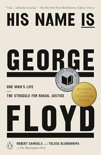 Cover of His Name Is George Floyd: One Man's Life and the Struggle for Racial Justice