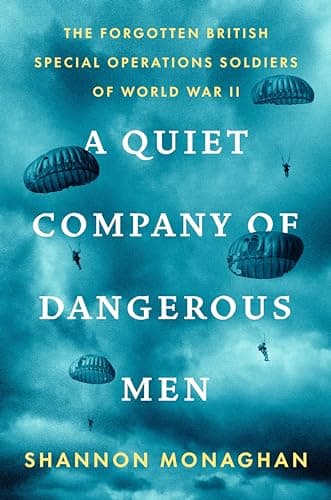 Cover of A Quiet Company of Dangerous Men: The Forgotten British Special Operations Soldiers of World War II