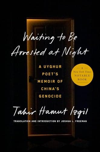 Cover of Waiting to Be Arrested at Night: A Uyghur Poet's Memoir of China's Genocide