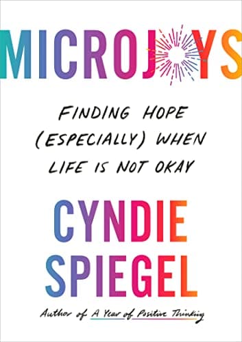 Cover of Microjoys: Finding Hope (Especially) When Life Is Not Okay