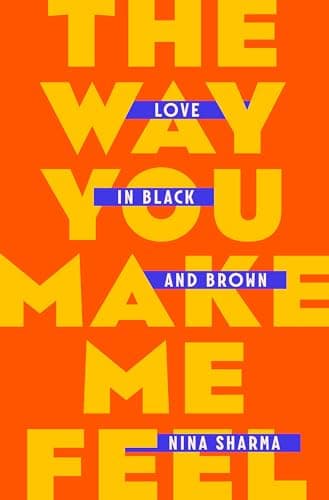 Cover of The Way You Make Me Feel: Love in Black and Brown