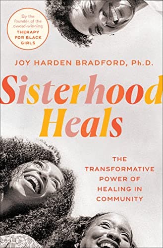 Cover of Sisterhood Heals: The Transformative Power of Healing in Community