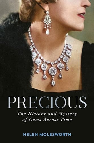 Cover of Precious: The History and Mystery of Gems Across Time