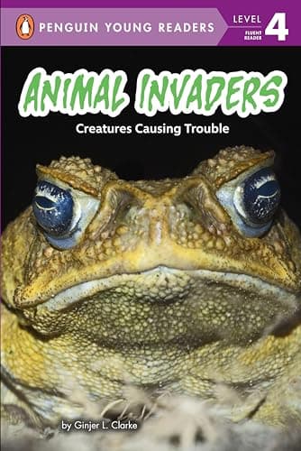 Cover of Animal Invaders: Creatures Causing Trouble (Penguin Young Readers, Level 4)