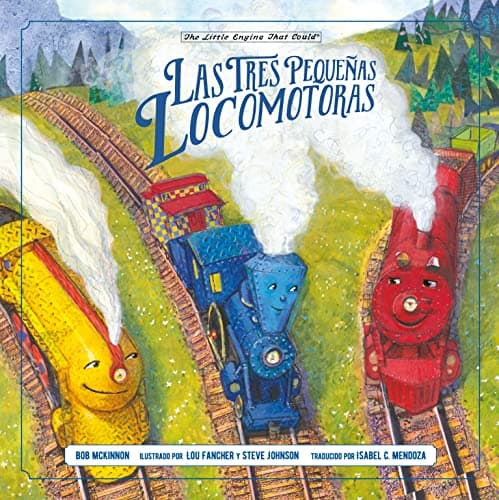 Cover of Las Tres Pequeñas Locomotoras (The Little Engine That Could)